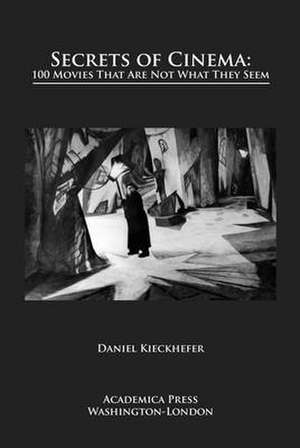 Secrets of Cinema de Daniel Kieckhefer