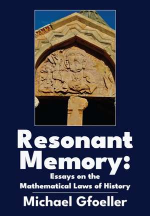 Resonant Memory de Michael Gfoeller