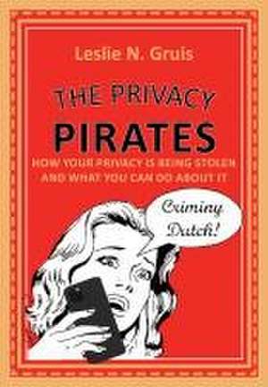 The Privacy Pirates de Leslie Gruis