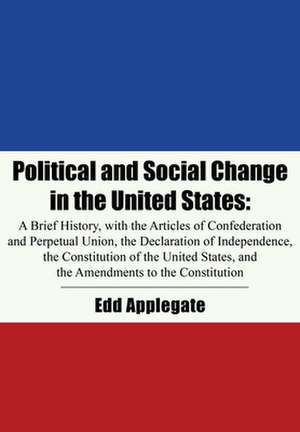 Political and Social Change in the United States de Edd Applegate