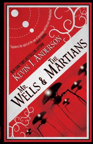 Mr. Wells & the Martians de Kevin J. Anderson