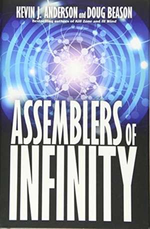 Assemblers of Infinity de Kevin J. Anderson