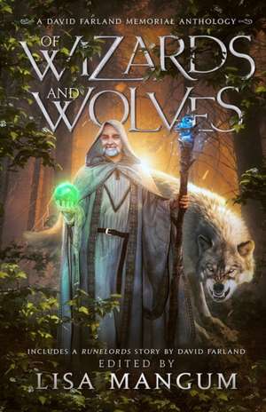 Of Wizards and Wolves de David Farland