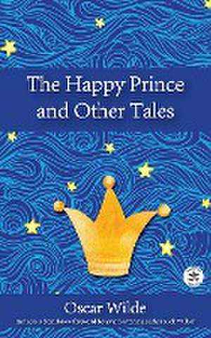 The Happy Prince and Other Tales de Oscar Wilde