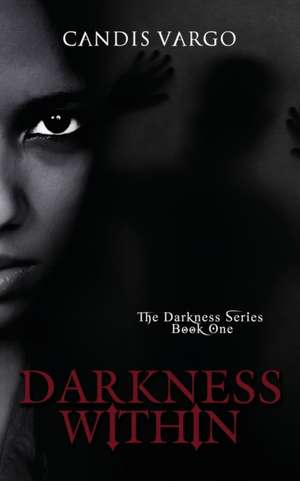 Darkness Within de Candis Vargo