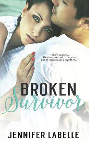 Broken Survivor de Jennifer Labelle