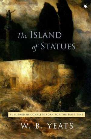 The Island of Statues de W. B. Yeats