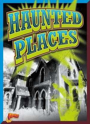 Haunted Places de Elizabeth Noll