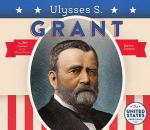 Ulysses S. Grant de BreAnn Rumsch