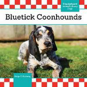 Bluetick Coonhounds de Paige V. Polinsky