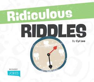 Ridiculous Riddles de Cyl Lee