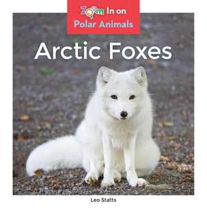 Arctic Foxes de Leo Statts