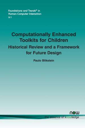 Computationally Enhanced Toolkits for Children de Paulo Blikstein