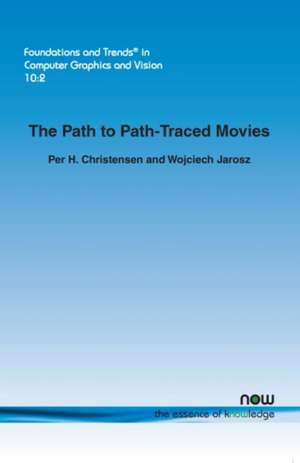 The Path to Path-Traced Movies de Per H. Christensen