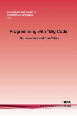 Programming with Big Code de Martin Vechev