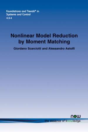 Nonlinear Model Reduction by Moment Matching de Giordano Scarciotti