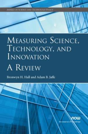 Measuring Science, Technology, and Innovation de Bronwyn H. Hall