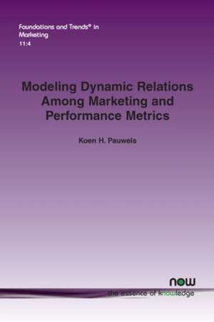 Modeling Dynamic Relations Among Marketing and Performance Metrics de Koen H. Pauwels