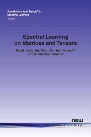 Spectral Learning on Matrices and Tensors de Rong Ge