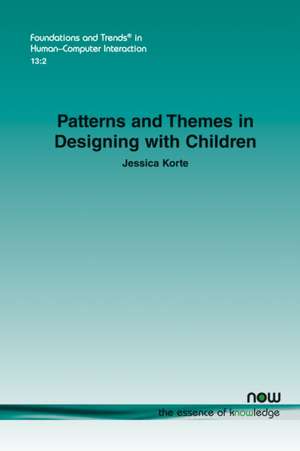 Patterns and Themes in Designing with Children de Jessica Korte