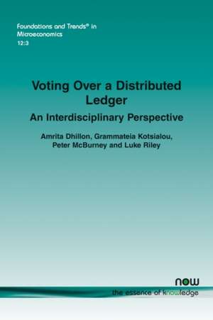 Voting Over a Distributed Ledger de Amrita Dhillon