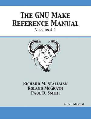 GNU Make Reference Manual de Roland McGrath