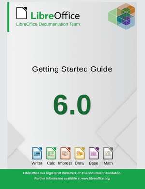 Getting Started with LibreOffice 6.0 de Libreoffice Documentation Team