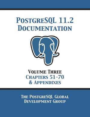 PostgreSQL 11 Documentation Manual Version 11.2 de Postgresql Global Development Group