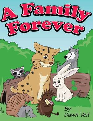 A Family Forever de Dawn Veit