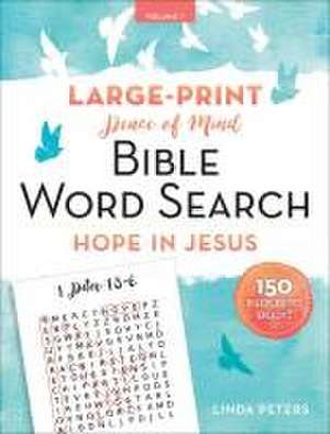 Peace of Mind Bible Word Search: Hope in Jesus de Linda Peters