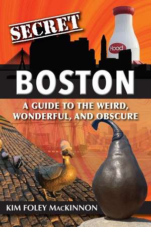 Secret Boston de Kim MacKinnon