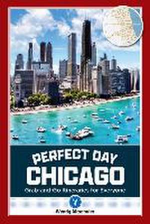 Perfect Day Chicago de Wendy Altschuler