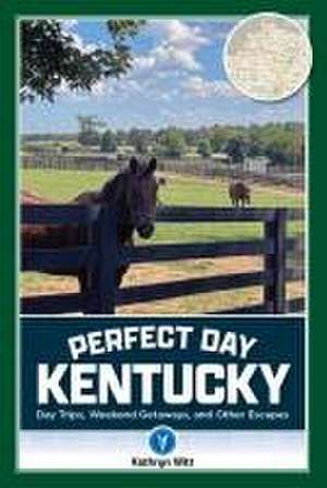 Perfect Day Kentucky de Kathy Witt