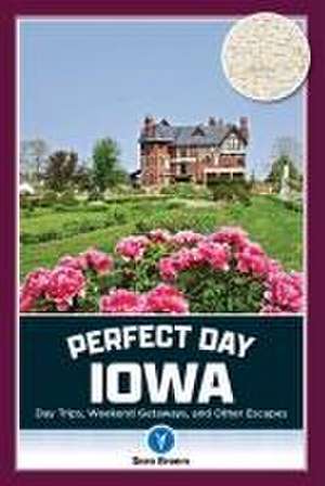 Perfect Day Iowa de Sara Broers