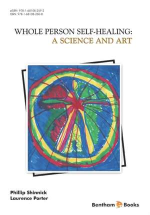 A Science and Art: Whole Person Self Healing de Laurence Porter