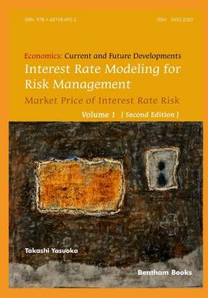 Interest Rate Modeling for Risk Management de Takashi Yasuoka