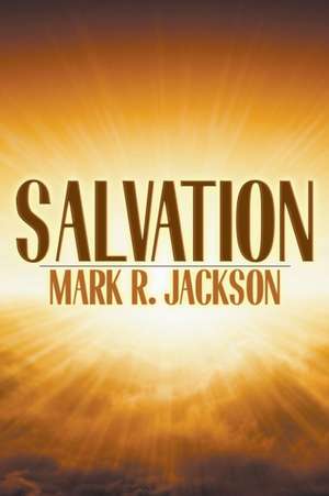 Salvation de Mark R. Jackson