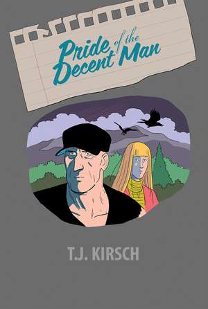 Pride of The Decent Man de T. J. Kirsch