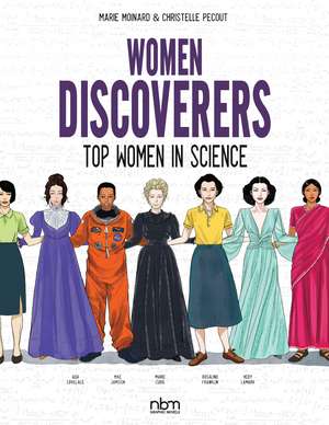 Women Discoverers: Top Women in Science de Marie Moinard