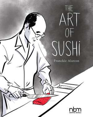 The Art of Sushi de Franckie Alarcon