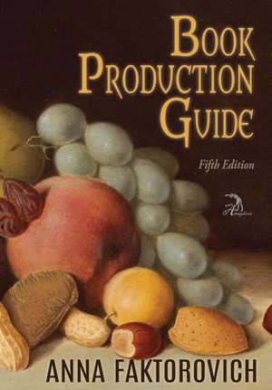 Book Production Guide de Anna Faktorovich