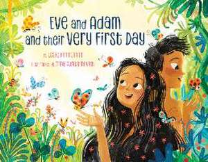 Eve and Adam and their Very First Day de Leslie Kimmelman