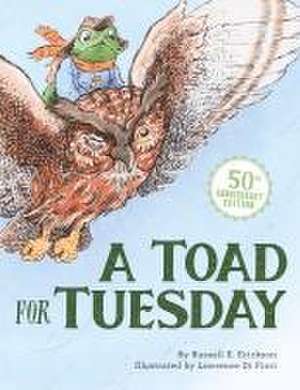 A Toad for Tuesday 50th Anniversary Edition de Russell Erickson