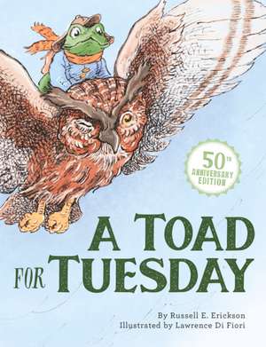 A Toad for Tuesday de Russell Erickson