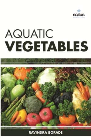 Aquatic Vegetables de Ravindra Borade