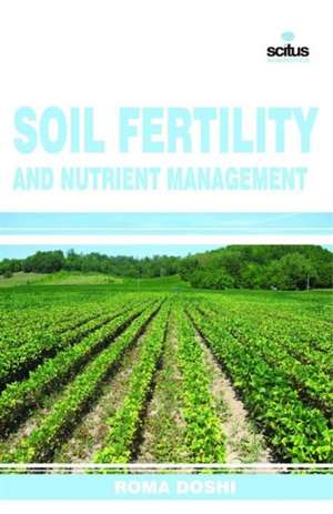 Soil Fertility and Nutrient Management de Roma Doshi