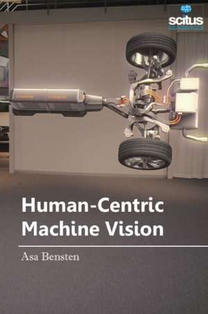 Human-Centric Machine Vision de Asa Bensten