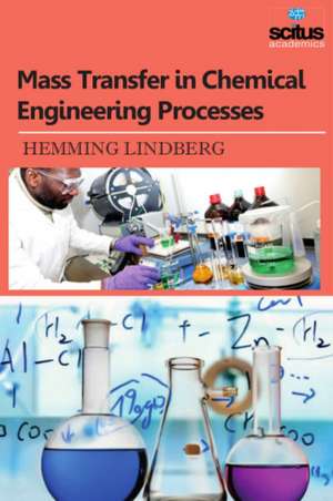 Mass Transfer in Chemical Engineering Processes de Hemming Lindberg