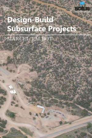 Design-Build Subsurface Projects de Marcel Talbot