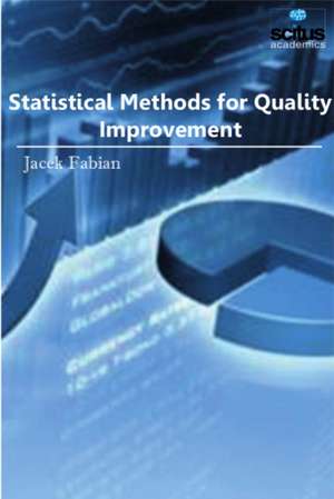 Statistical Methods for Quality Improvement de Jacek Fabian